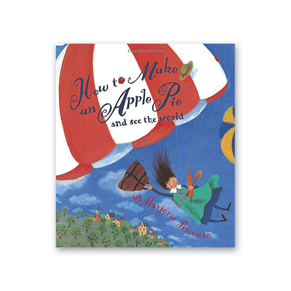 how to make an apple pie and see the world earlybird fall book