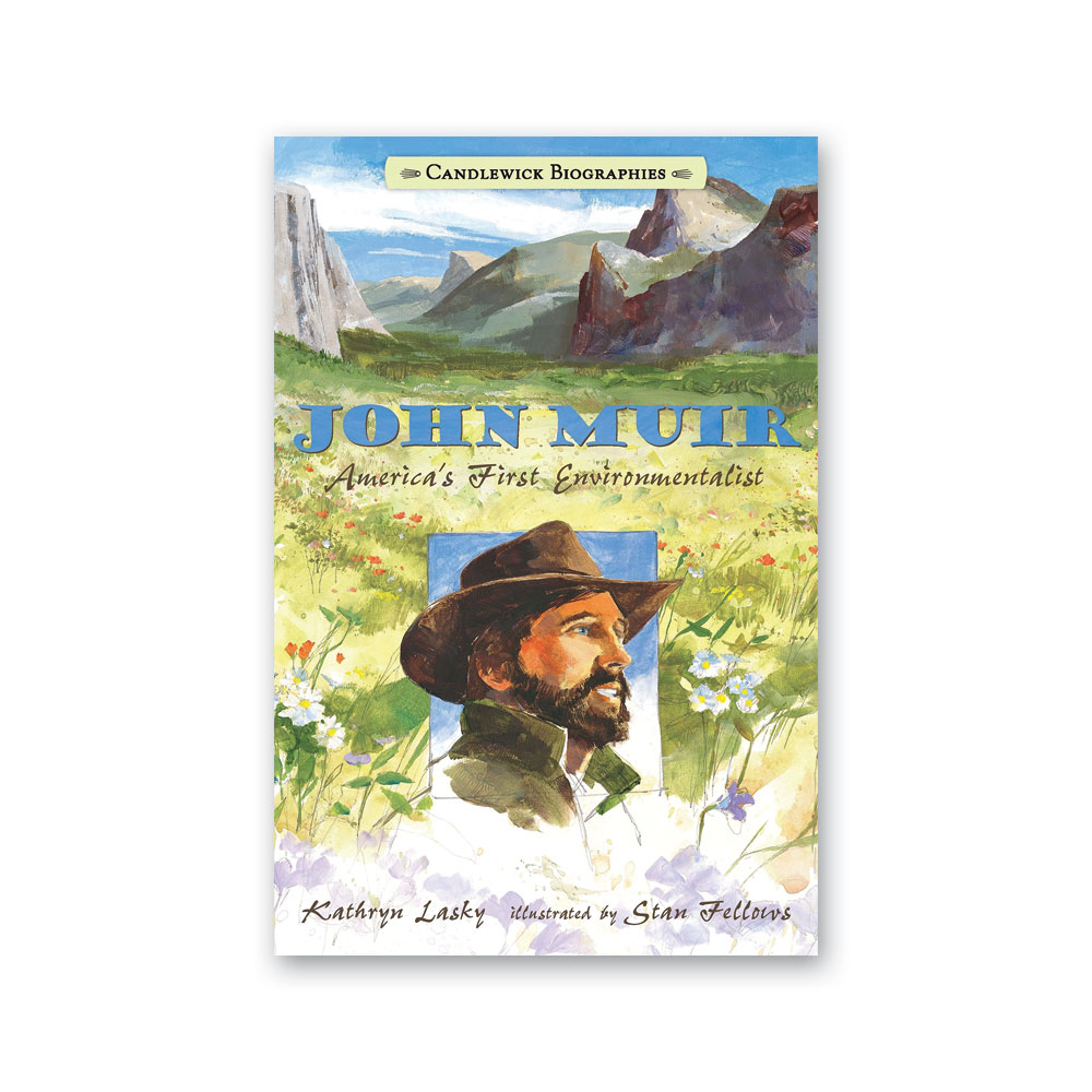 John Muir: America’s First Environmentalist